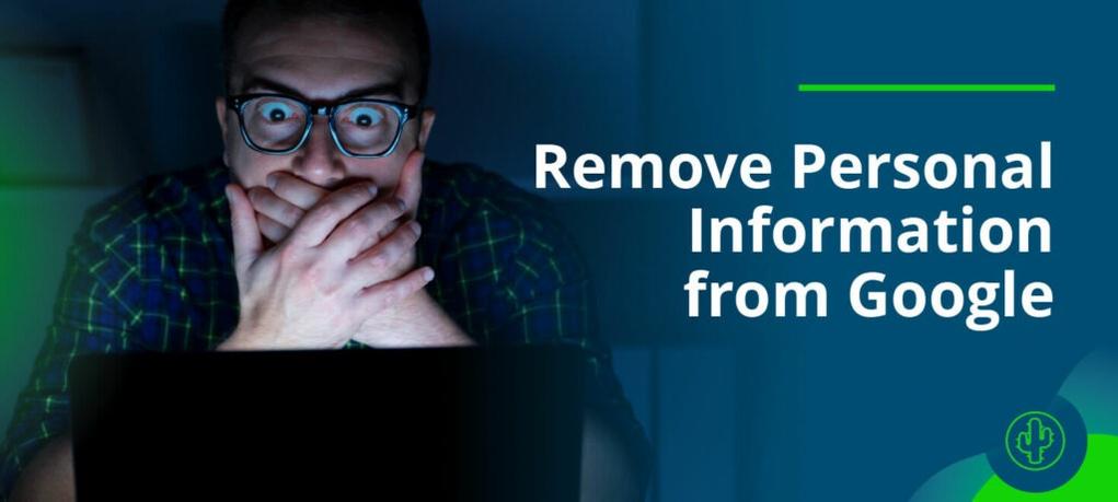 How BRANDefenders Helps Remove Your Personal Information from Google