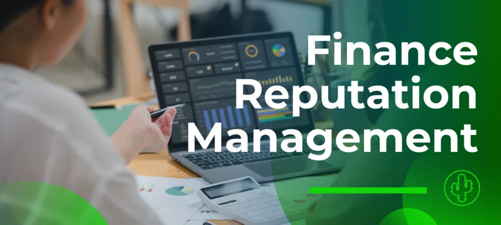 Finance Reputation Management: Building Trust, Credibility, and Growth