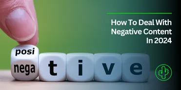 How To Deal With Negative Content in 2024