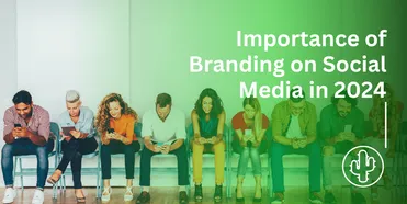 Is Branding on Social Media Important in 2024?