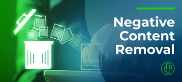 Negative Content Removal To Boost Your Online Reputation