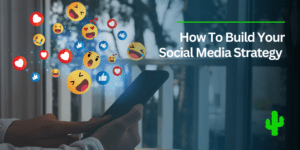 How to Build Your Social Media Strategy