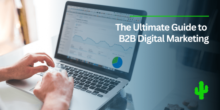 The ultimate guide to B2B digital marketing